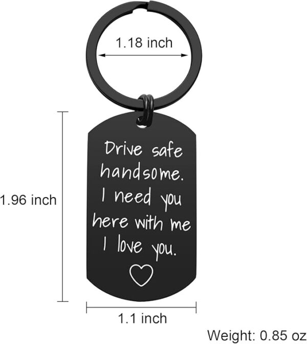 Drive Safe Keychain for Boyfriend - Drive Safe Handsome I Need You Here With Me Keyring Birthday Valentine’s Day Gifts for Him Boyfriend Husband Gifts - Image 4